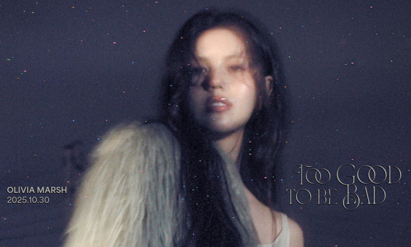 올리비아 마쉬, '투 굿 비 투 배드' 발매
